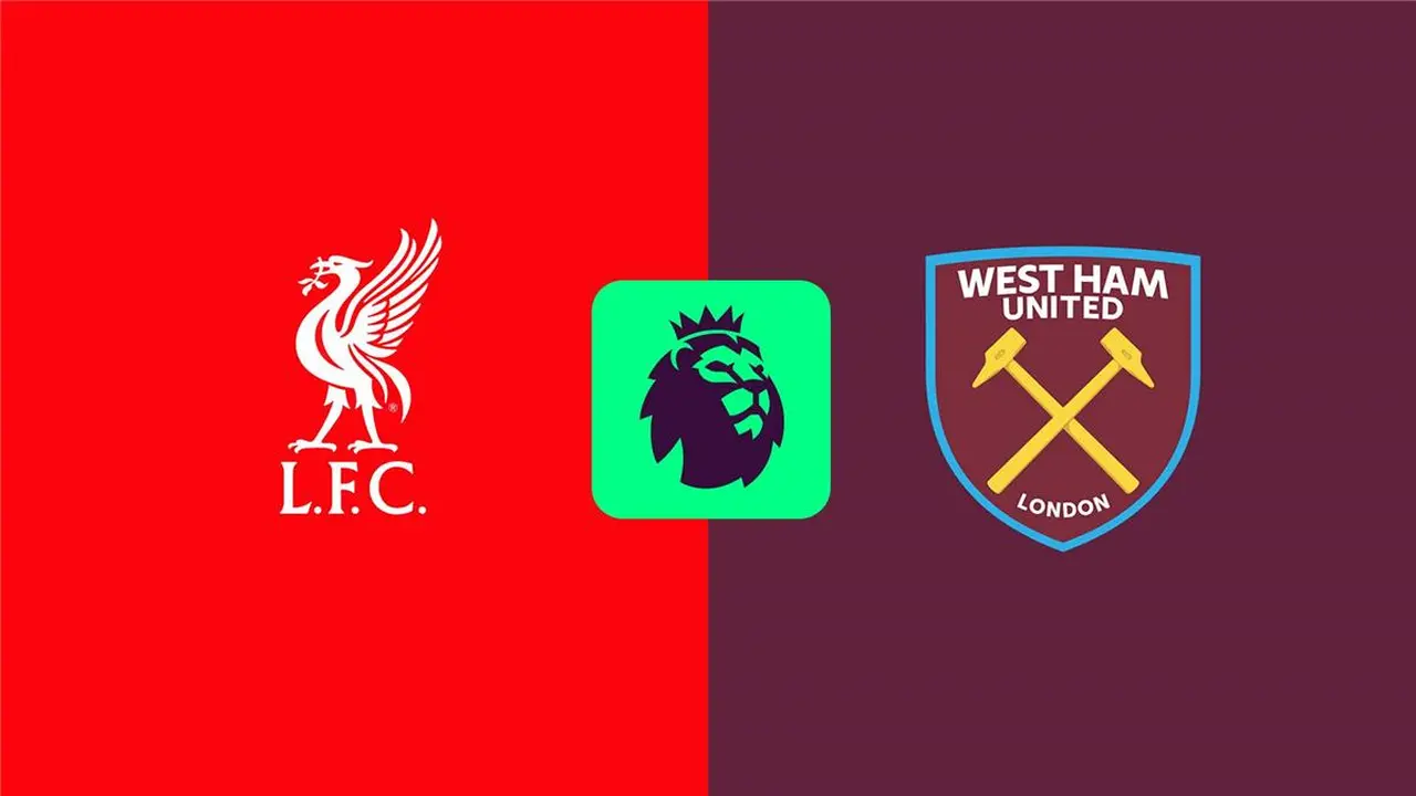 liverpool vs west ham… كيف تشاهد مباراة ليفربول ووست هام يونايتد في الدوري الإنجليزي